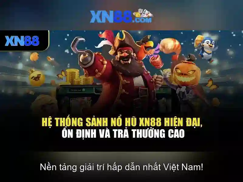 xn88 và thế giới cá cược trực tuyến tại Việt Nam